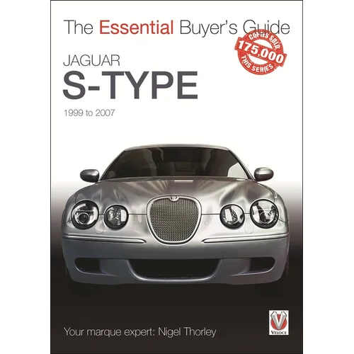Jaguar S-Type - 1999 to 2007: The Essential Buyer's Guide