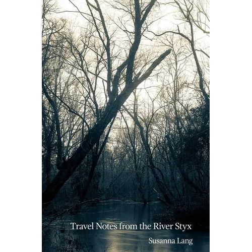 Travel Notes from the River Styx
