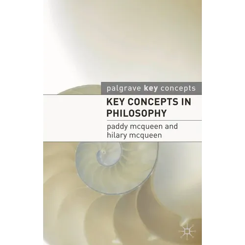 Key Concepts in Philosophy