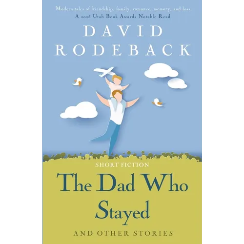 The Dad Who Stayed and other stories