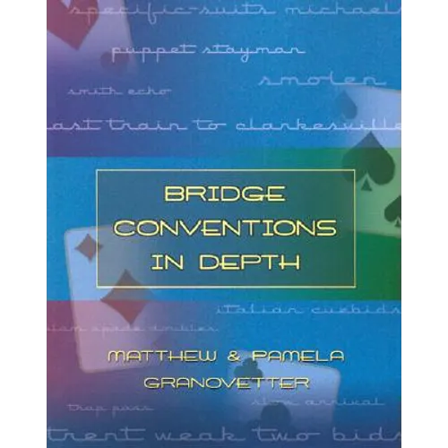 Bridge Conventions in Depth