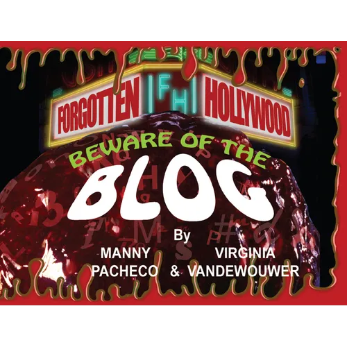 Forgotten Hollywood: Beware of the Blog