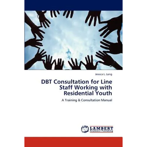 DBT Consultation for Line Staff Working with Residential Youth