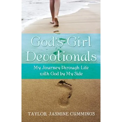God's Girl Devotionals: My Journey Through Life with God by My Side