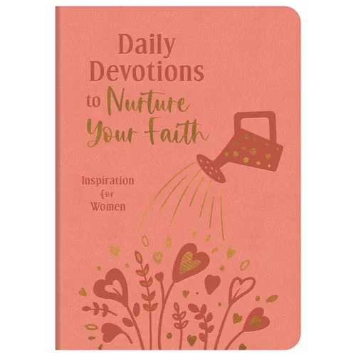 Daily Devotions to Nurture Your Faith: Inspiration for Women
