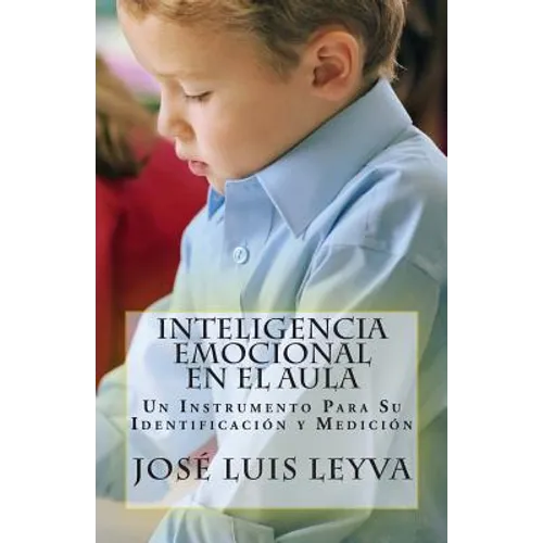 Inteligencia Emocional En El Aula: Un Instrumento Para Su Identificación y Medición