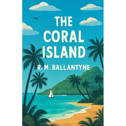 The Coral Island(Illustrated)