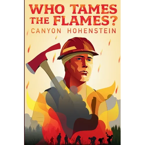Who Tames the Flames?