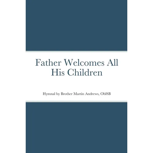 Father Welcomes All His Children