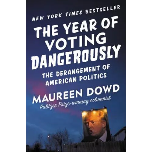 Year of Voting Dangerously