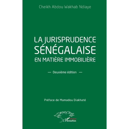 La jurisprudence sénégalaise en matière immobilière: Deuxième édition