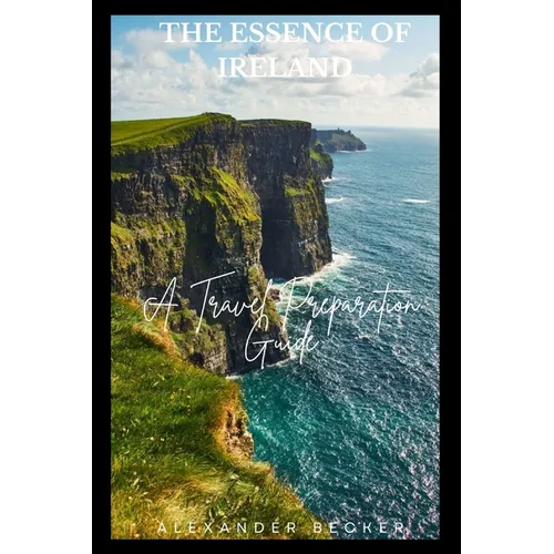 The Essence of Ireland: A Travel Preparation Guide