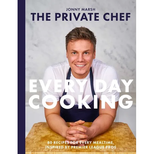 The Private Chef - Everyday Cooking
