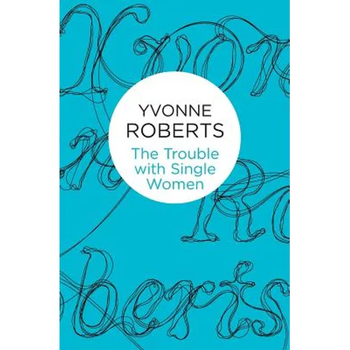 The Trouble with Single Women