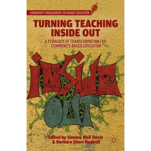 Turning Teaching Inside Out: A Pedagogy of Transformation for Community-Based Education