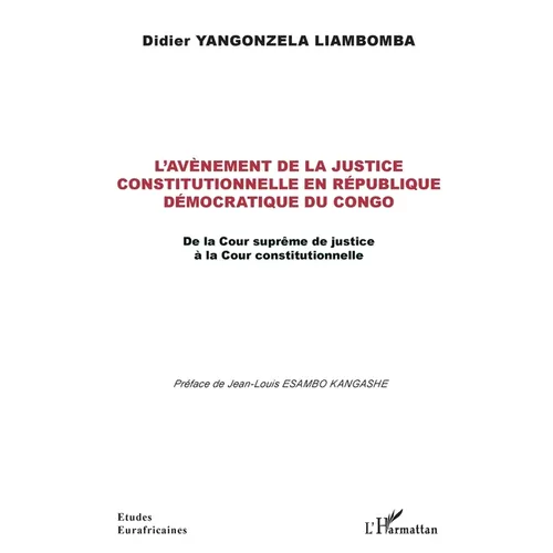 L'avènement de la justice constitutionnelle en République démocratique du Congo: De la Cour suprême de justice à la Cour constitutionnelle