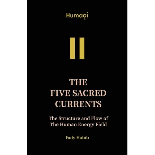 Humaqi: The Five Sacred Currents - VOL III