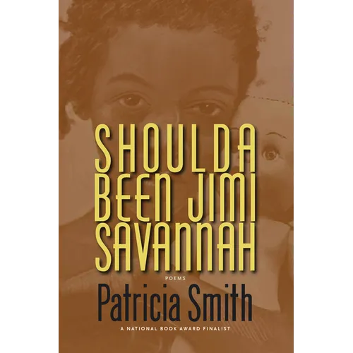 Shoulda Been Jimi Savannah: Poems