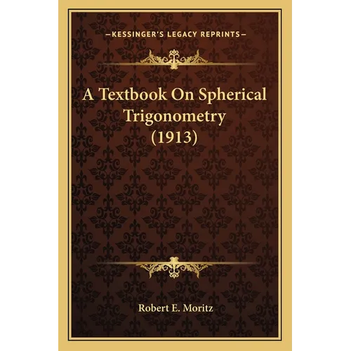 A Textbook On Spherical Trigonometry (1913)