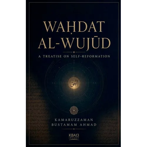 Waḥdat al-Wujūd: A Treatise on Self-Reformation