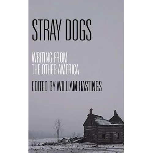 Stray Dogs: Writing from the Other America
