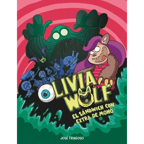 Olivia Wolf. El Sándwich Con Extra de Moho