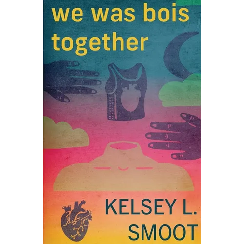we was bois together