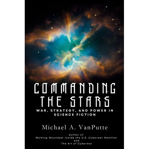Commanding the Stars: War, Strategy, and Power in Science Fiction