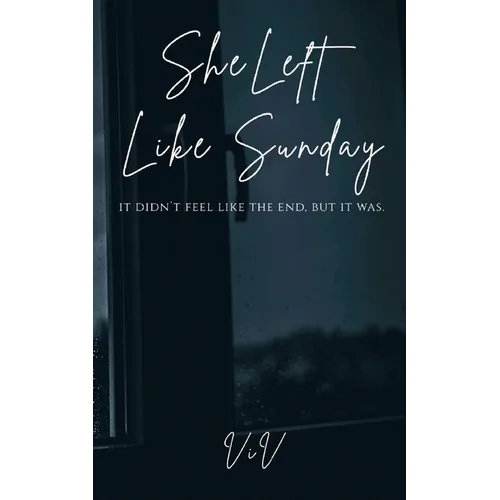 She Left Like Sunday