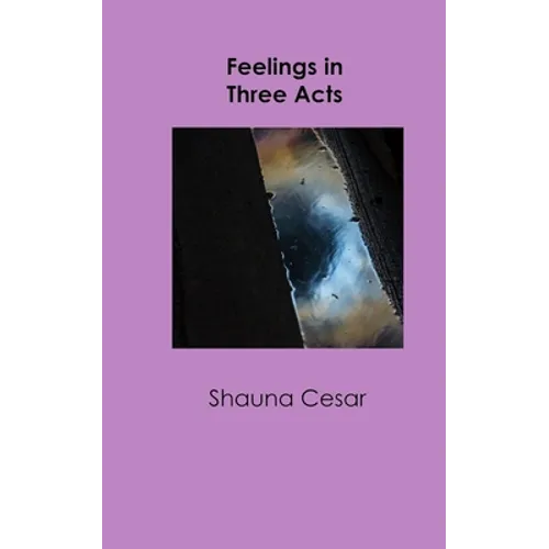 Feelings in Three Acts