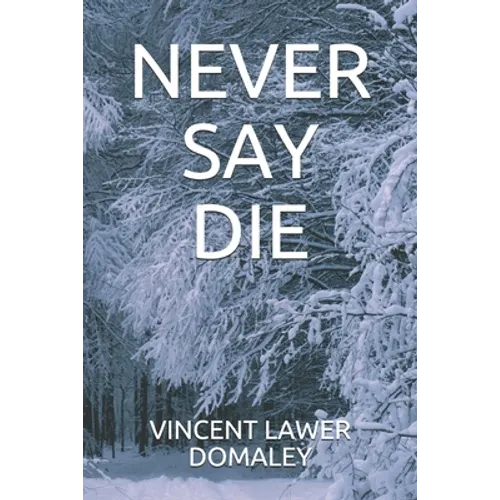 Never Say Die