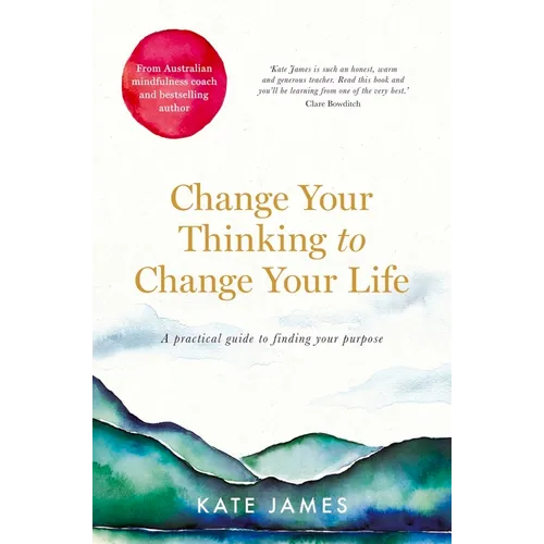 Change Your Thinking to Change Your Life