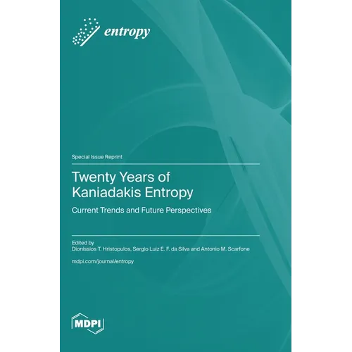 Twenty Years of Kaniadakis Entropy: Current Trends and Future Perspectives