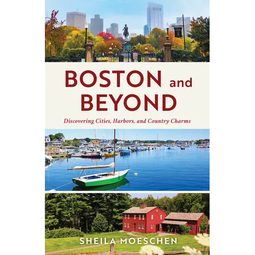 Boston and Beyond: Discovering Cities, Harbors, and Country Charms