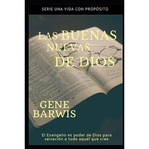 Las Buenas Nuevas de Dios: El Evangelio es poder de Dios para salvación a todo aquel que cree.