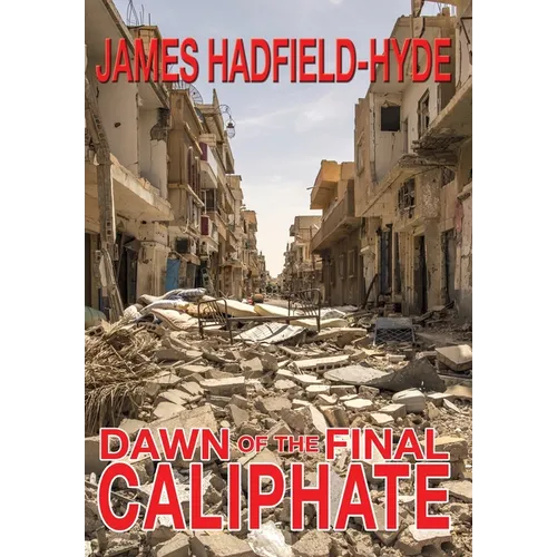 Dawn of the final caliphate