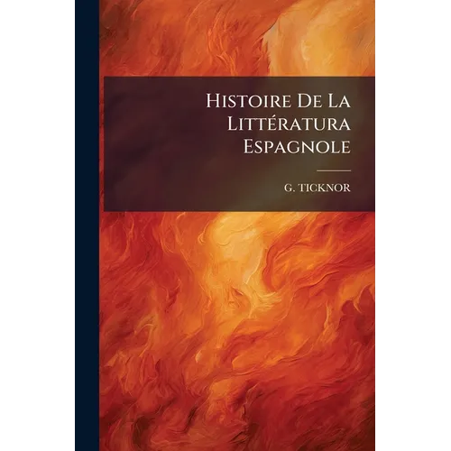 Histoire De La Littératura Espagnole