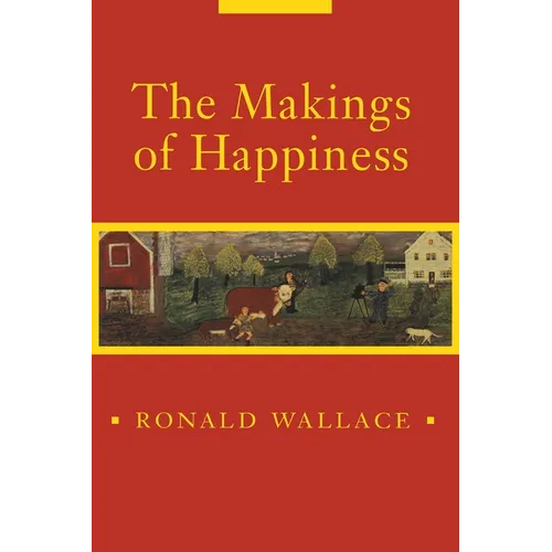 The Makings of Happiness