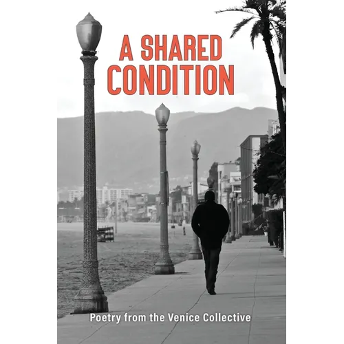 A Shared Condition: Poetry from the Venice Collective