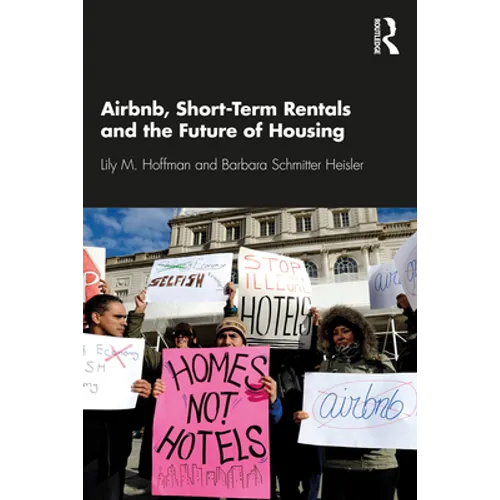 Airbnb, Short-Term Rentals and the Future of Housing