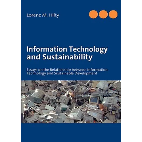Information Technology and Sustainability: Essays on the Relationship between Information Technology and Sustainable Development