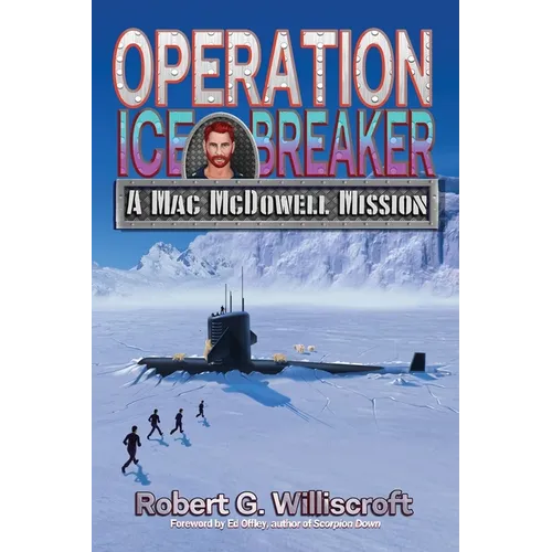 Operation Ice Breaker: A Mac McDowell Mission