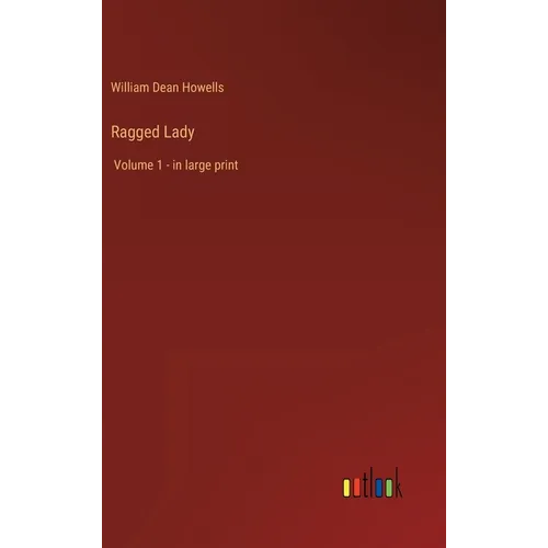 Ragged Lady: Volume 1 - in large print