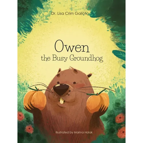 Owen the Busy Groundhog