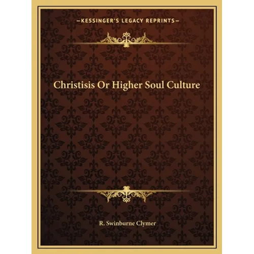 Christisis Or Higher Soul Culture