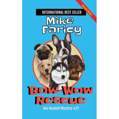 Bow-Wow Rescue: Dev Haskell - Private Investigator Book 23, Second Edition