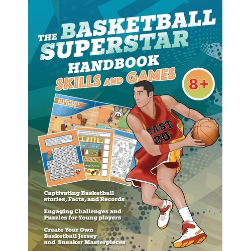 The Basketball Superstar Handbook - Skills and Games: The ultimate activity book for young basketball players (Age 8+)
