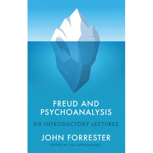 Freud and Psychoanalysis: Six Introductory Lectures