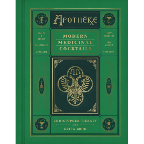 Apotheke: Modern Medicinal Cocktails