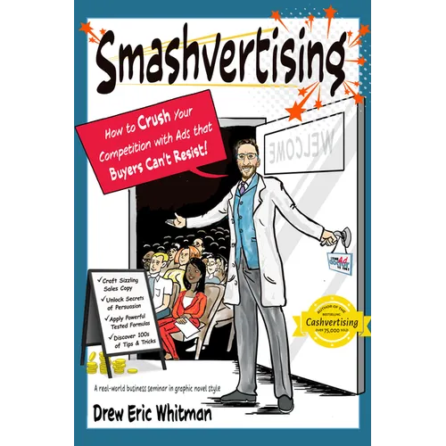 Smashvertising: How to Crush Your Competition with Ads That Buyers Can't Resist